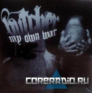 Butcher - My Own War (2011)
