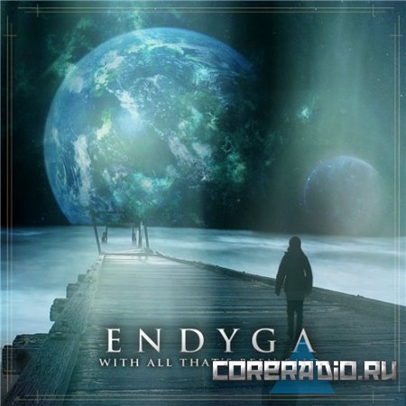 Endyga - With All That's Been Said (2011)