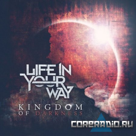Life In Your Way - Kingdom Of Darkness [EP #2] (2011)