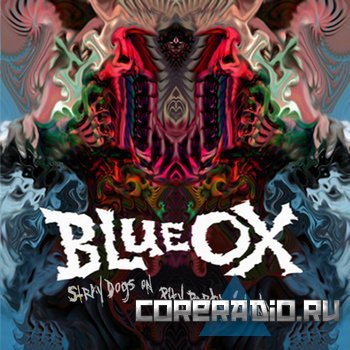 Blue Ox - Stray Dogs On Pity Party Island (2011)