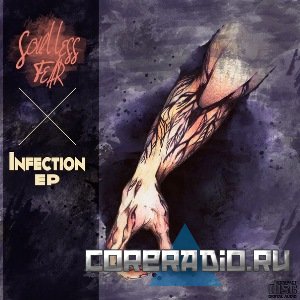Soulless Fear - Infection [EP] (2011)