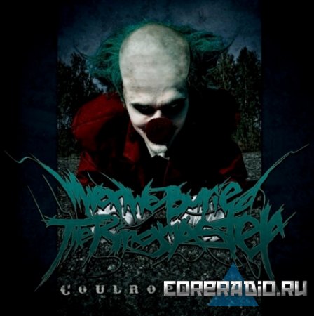 When We Buried The Ringmaster - Coulrophobia (2011)