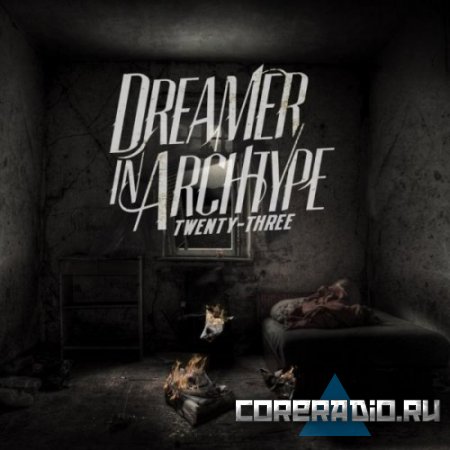 DREAMER IN ARCHTYPE - TWENTY THREE [EP] (2011)