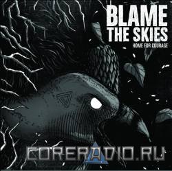 Blame The Skies - Home For Courage [EP] (2011)