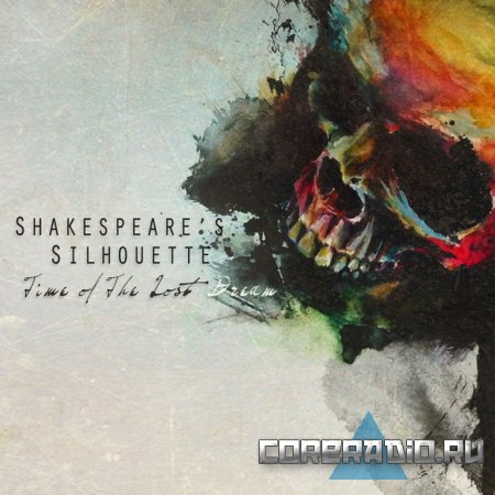 Shakespeare's Silhouette - Time Of The Lost Dreams [EP] (2011)