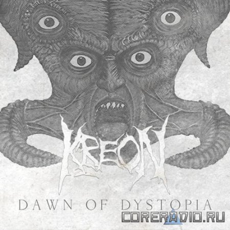 Kreon - Dawn Of Dystopia (2011)