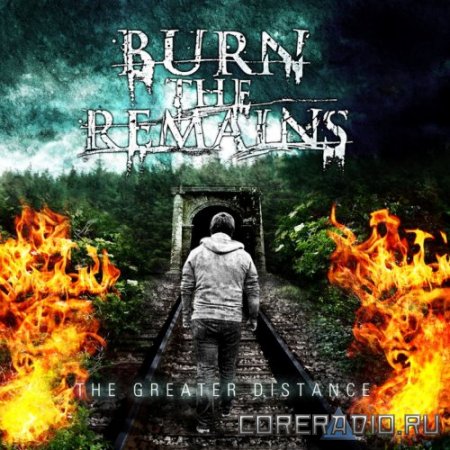 Burn The Remains - The Greater Distance [EP] (2011)