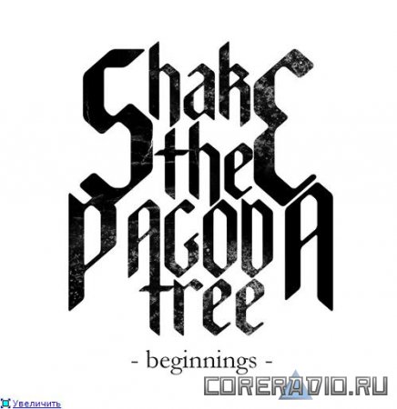 Shake The Pagoda Tree - Beginnings (2010)