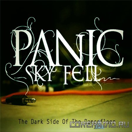 Panic, Sky Fell! -The Dark Side Of The Dancefloor [EP] (2011)