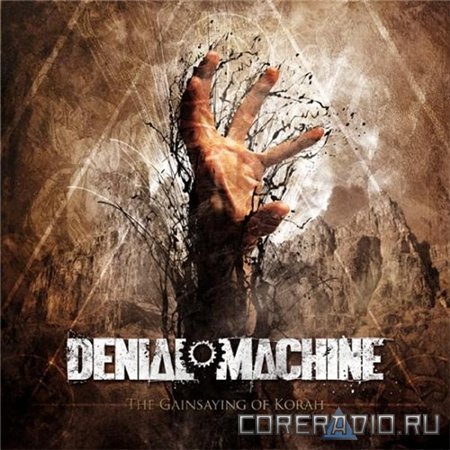 Denial Machine - The Gainsaying Of Korah [EP] (2010)