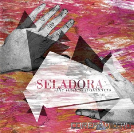 Seladora - The Restless Wanderers (2010)