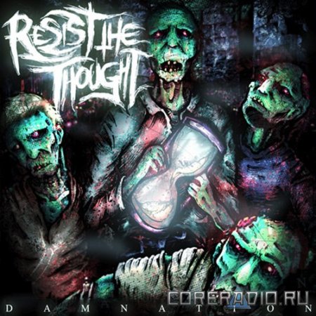 Resist The Thought - Damnation (2010)