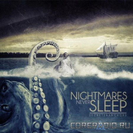 Nightmares Never Sleep - Secrets & Anchors [EP] (2012)
