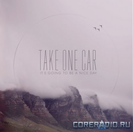 Take One Car - It's Going To Be A Nice Day (2012)
