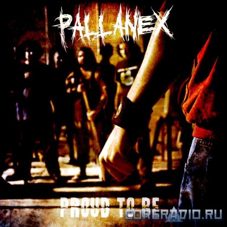 PallaneX - Proud to be (2011)