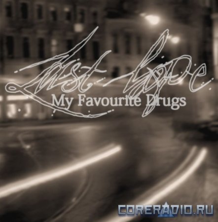 My Favourite Drugs - Last hope (EP 2012)