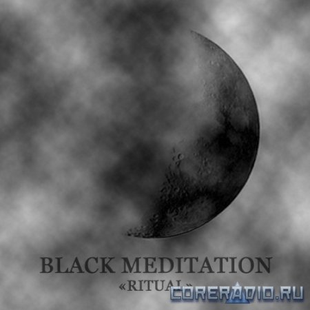 Black Meditation - Ritual (2012)